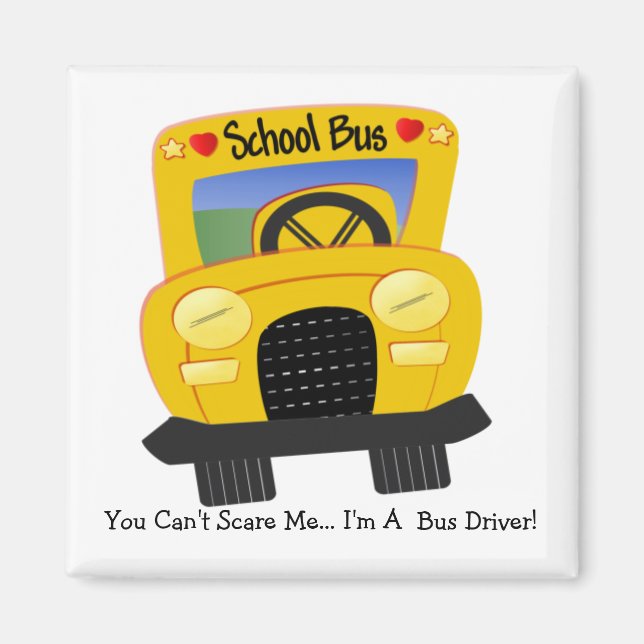 Bus Driver Scare (customizable) Magnet (Front)
