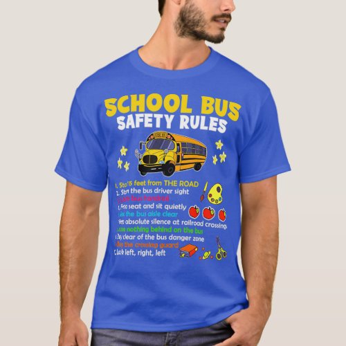 Bus Driver School Bus Safety Rules School Bus Driv T_Shirt