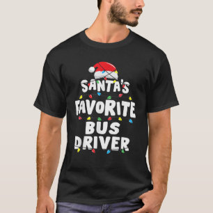 Bus Driver School Christmas Santa s Favorite Funny T-Shirt