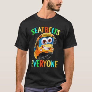 Bus Driver Seatbelts Everyone Cool Back To School T-Shirt