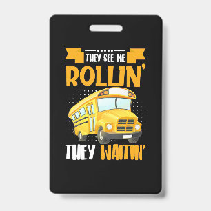 Bus Driver See Me Rollin Badge