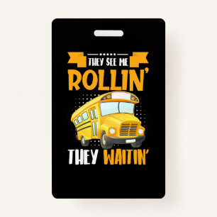 Bus Driver See Me Rollin Badge