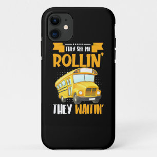 Bus Driver See Me Rollin iPhone 11 Case
