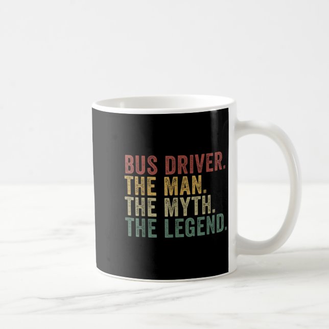 Bus Driver The Man The Myth The Legend Funny Trans Coffee Mug (Right)