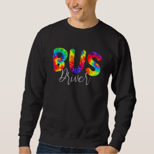 Bus Driver Tie Dye Back To School Appreciation Sweatshirt