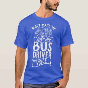 Bus Driver Voice Job Operator Busman Driving T-Shirt