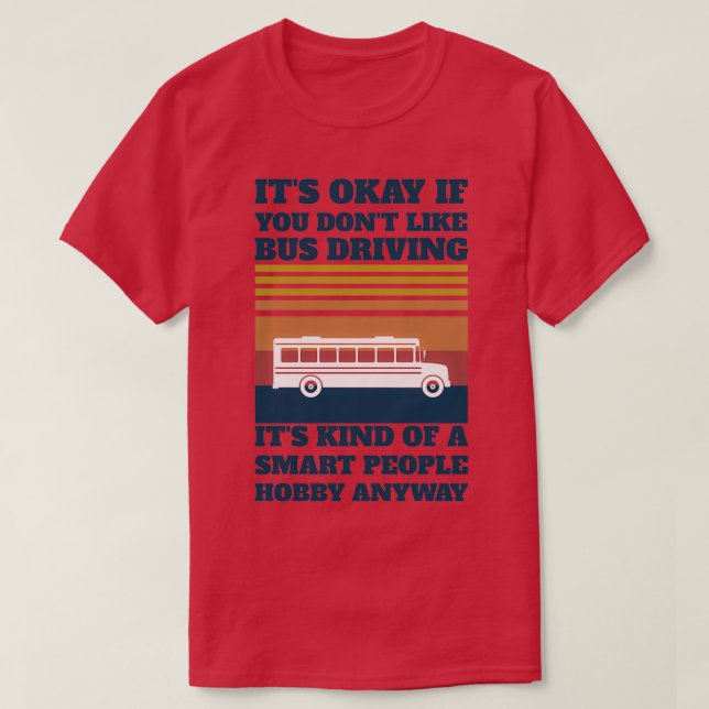Bus Driver Whisperer Funny Gifts T-Shirt (Design Front)