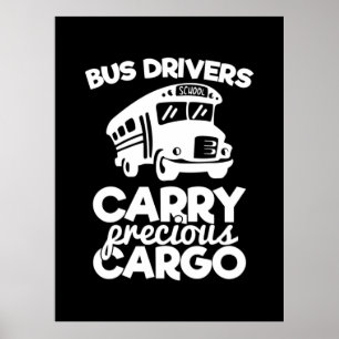 Bus Drivers Carry Precious Cargo Poster