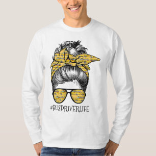Bus Drivers Life Messy Bun Girl Busman Funny Schoo T-Shirt