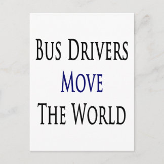 Bus Drivers Move The World Postcard