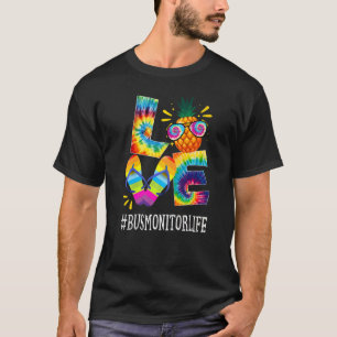 Bus Monitor Love Pineapple Summer Off Duty Tie Dy T-Shirt