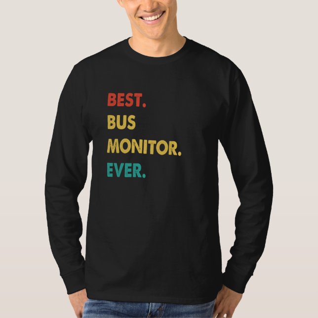 Bus Monitor Retro Best Bus Monitor Ever T-Shirt (Front)