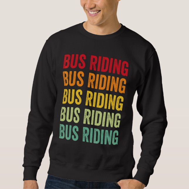 Bus Riding Bus Riding Hobbyist Rainbow Design Sweatshirt (Front)