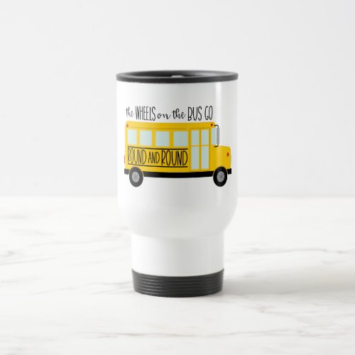 Bus Wheels Song Travel Mug