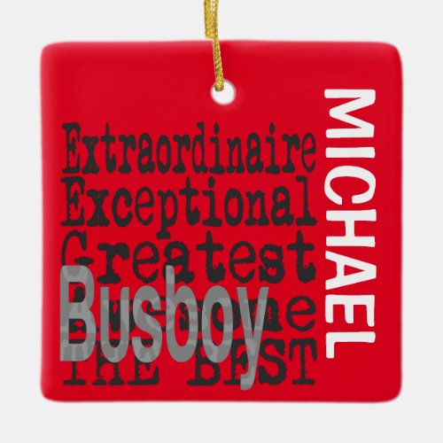 Busboy Extraordinaire CUSTOM Ceramic Ornament