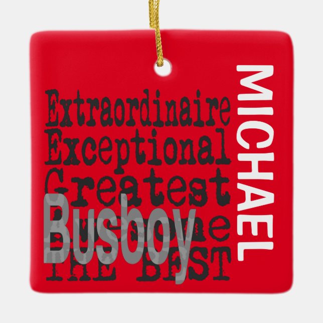 Busboy Extraordinaire CUSTOM Ceramic Ornament (Front)