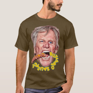 BUSEY BUTTERED SAUSAGE T-Shirt