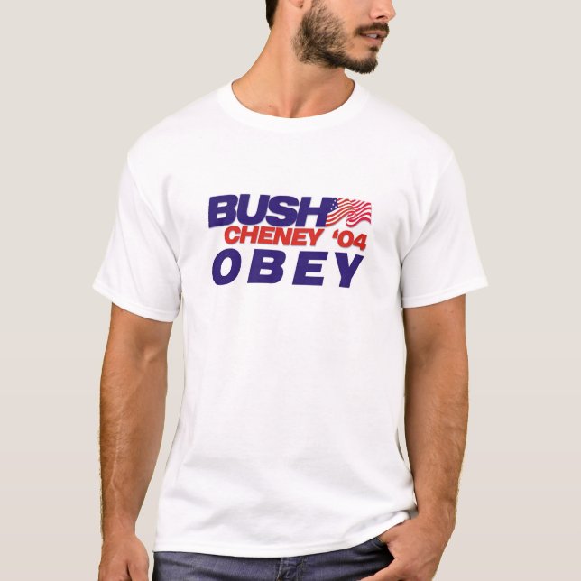 Bush/Cheney '04: OBEY T-Shirt (Front)