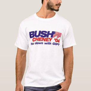 Bush/Cheney '04: You down with GOP? T-Shirt
