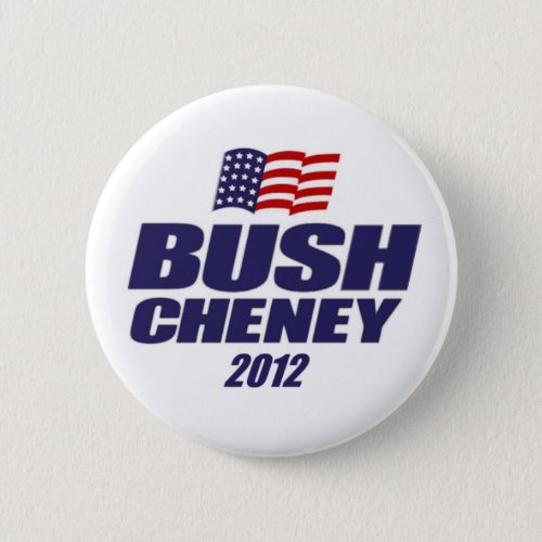 Bush Cheney 2012 Button