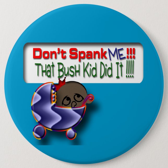 Bush Did It Pinback Button (Front)