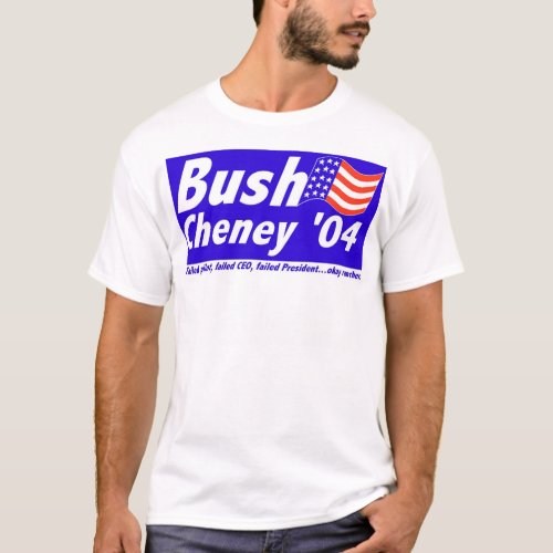 Bush failed T_Shirt