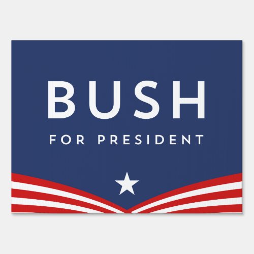 Bush for President Sign