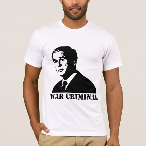 Bush is a War Criminal T_Shirt