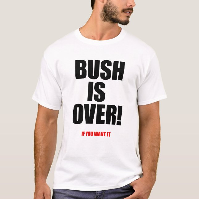 Bush is over red T-Shirt (Front)