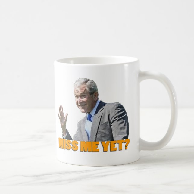 Bush "Miss Me Yet?" Coffee Mug (Right)