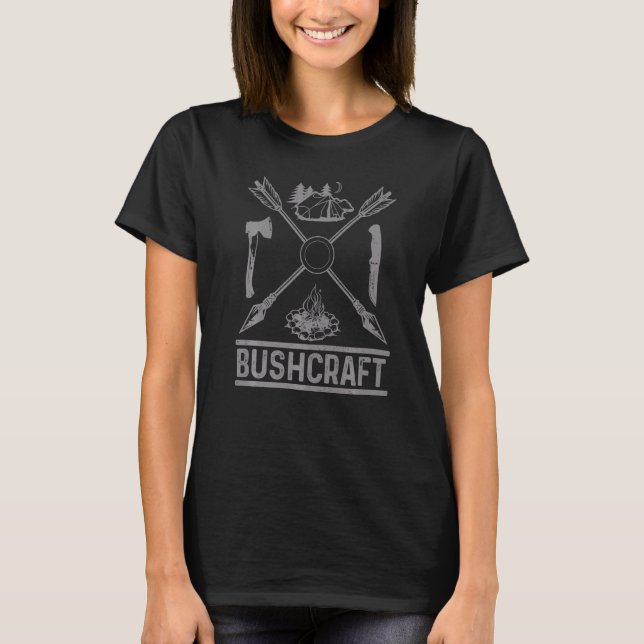 Bushcraft Axe Knife Survival Outdoor Camping Bushc T-Shirt (Front)