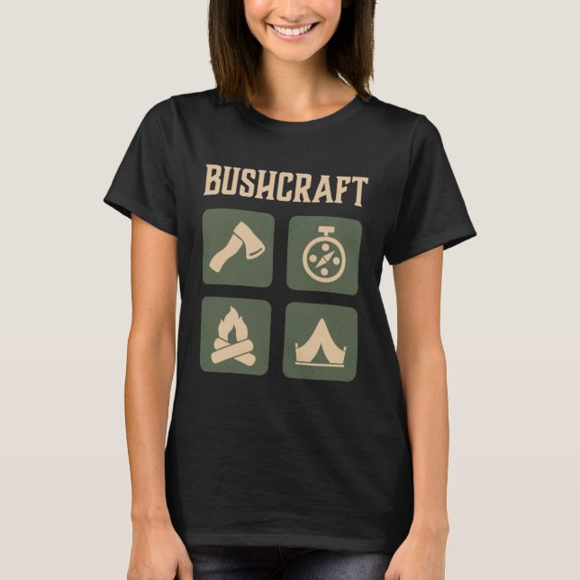 Bushcraft Outdoor Survival Living Nature Camping   T-Shirt (Front)