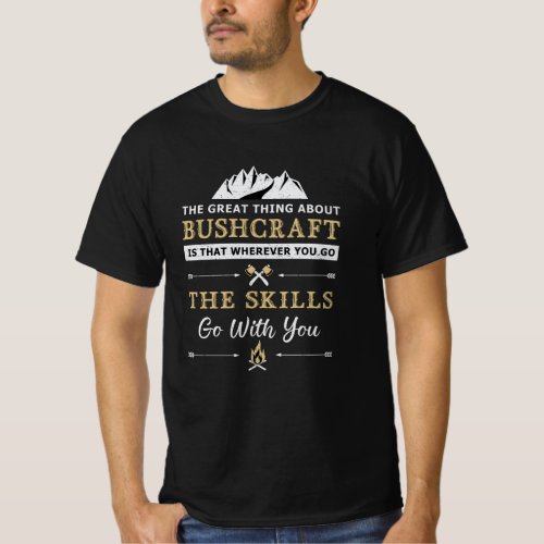 Bushcraft Survival Mountain Bushcrafter Funny Gift T_Shirt