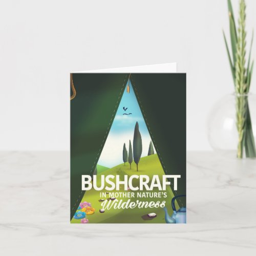 Bushcraft Visit Mother natures wilderness Holiday Card