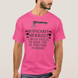 Bushcraft Workout Design T-Shirt