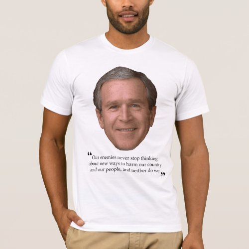 Bushism T_Shirt Harming Our People