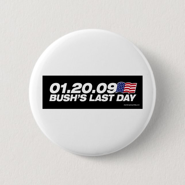 Bush's Last Day Button (Front)