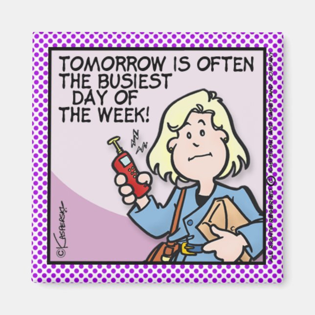 Busiest Day Magnet (Front)