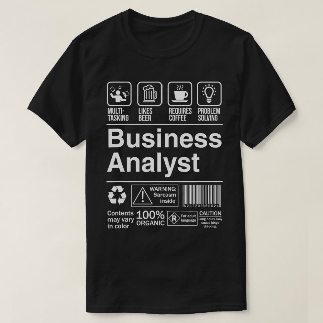 Business Analyst Funny Sarcastic Label  T-Shirt (Design Front)