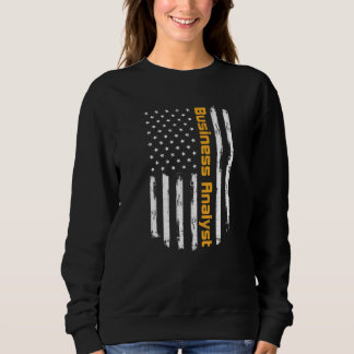 Business Analyst Proud Carrer Vintage American Fla Sweatshirt
