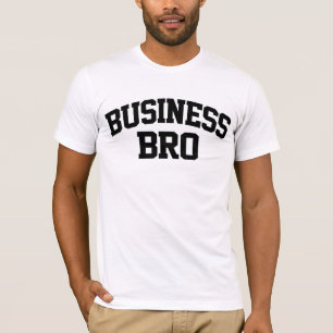 Business Bro Funny T-Shirt