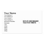 Skyler and Shianne Together foreve  Business Cards