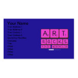 ART
 ROCKS
 THE WORLD  Business Cards