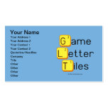Game
 Letter
 Tiles  Business Cards