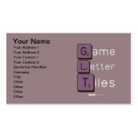 Game
 Letter
 Tiles  Business Cards