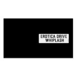 EROTICA DRIVE      WHIPLASH   Business Cards