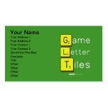 Game
 Letter
 Tiles  Business Cards