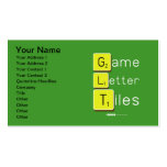 Game
 Letter
 Tiles  Business Cards