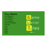 Game
 Letter
 Tiles  Business Cards