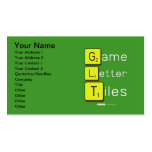 Game
 Letter
 Tiles  Business Cards
